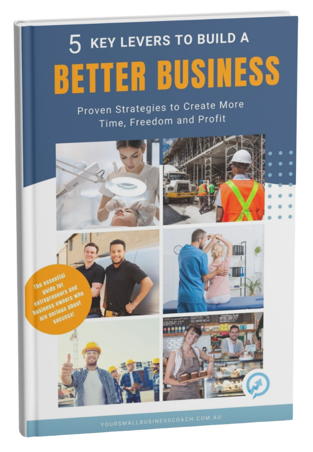 Book cover titled "5 Key Levers to Build a Better Business" featuring business people, workers, and a veterinarian, with images representing various industries.