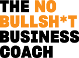 Bold text reads "The No Bullsh*t Business Coach," with "NO BULLSH*T" highlighted in orange and other words in black, using all caps—a standout design for an ecommerce business coach Melbourne professionals will notice.