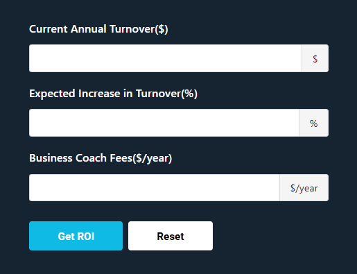 ROI calculator interface with fields for current annual turnover, expected increase in turnover, and business coach fees. Features "Get ROI" and "Reset" buttons.